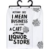 Nothing Says I Mean Business Kitchen Towel - Cotton
