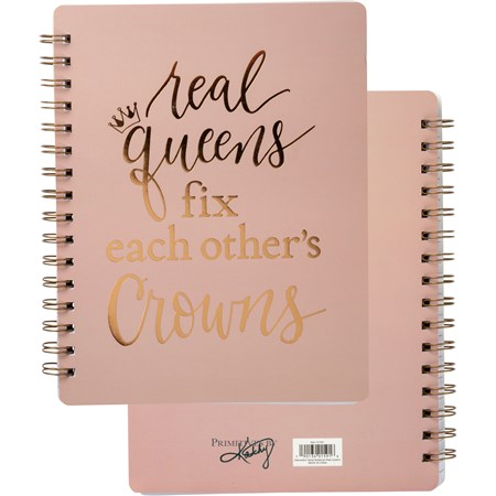 Spiral Notebook - Real Queens Fix Other's Crowns - 5.75" x 7.50" x 0.50" - Paper, Metal