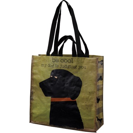 Market Tote - Be Cool My Dog Is Judging You - 15.50" x 15.25" x 6" - Post-Consumer Material, Nylon