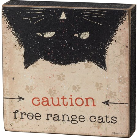Block Sign - Caution Free Range Cats - 4" x 4" x 1" - Wood, Paper