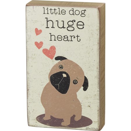 Block Sign - Little Dog Huge Heart - 3" x 5" x 1" - Wood, Paper