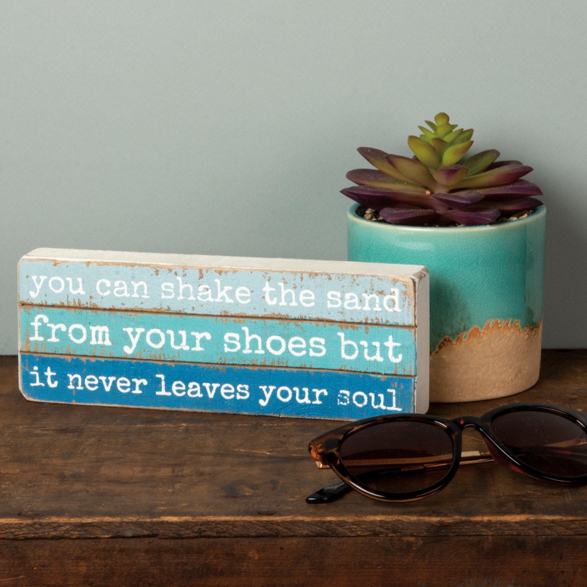 The Sand Never Leaves Your Soul Slat Block Sign - Wood