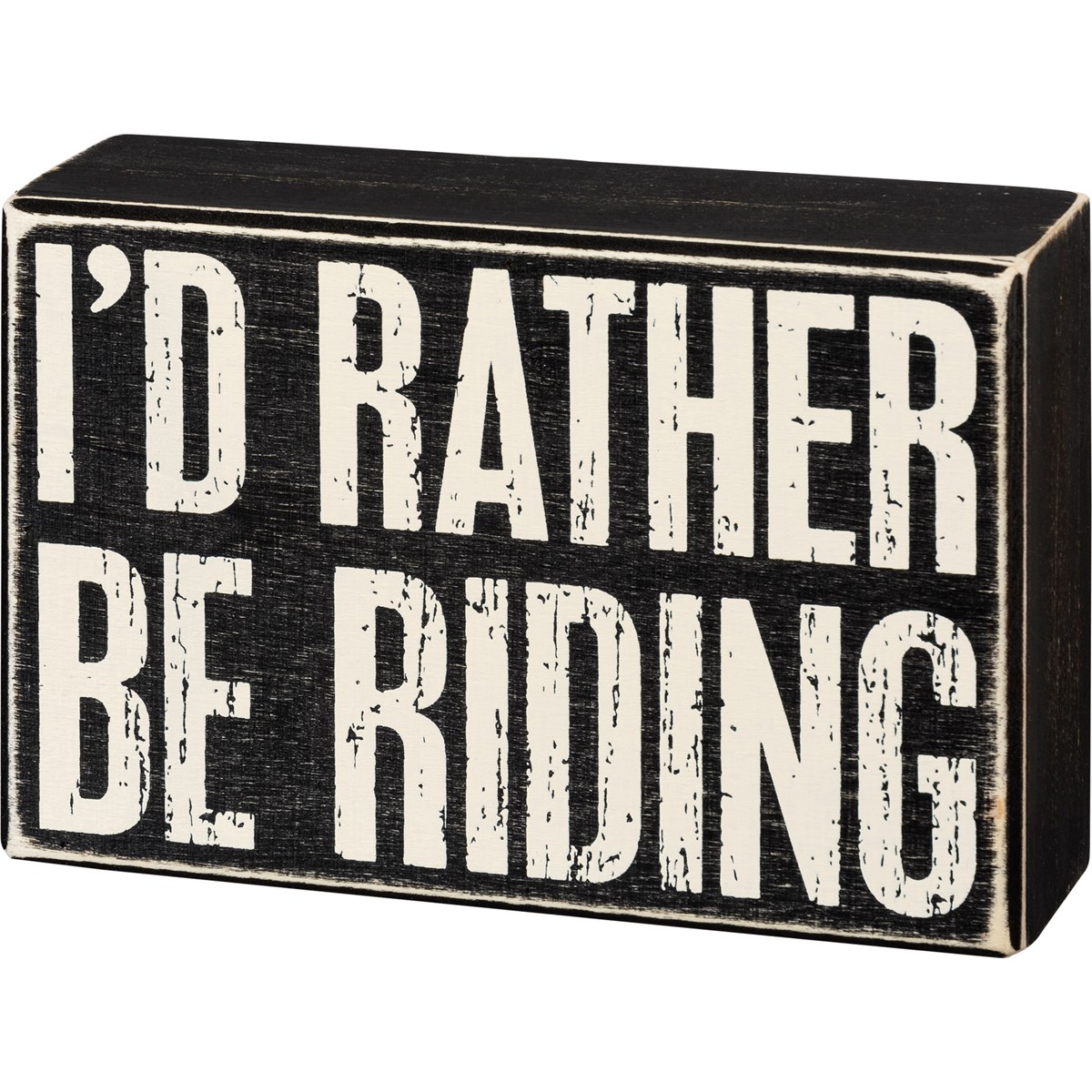 I'd Rather Be Riding Box Sign - Wood