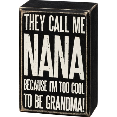Box Sign - Call Me Nana - 3" x 4.50" x 1.75" - Wood