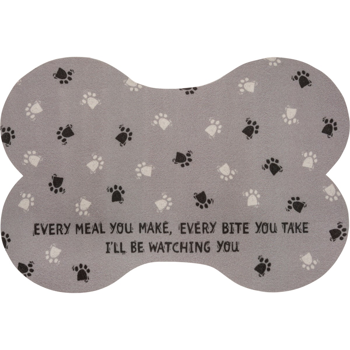 Every Meal You Make Dog Food Mat - Polyester, PVC skid-resistant backing