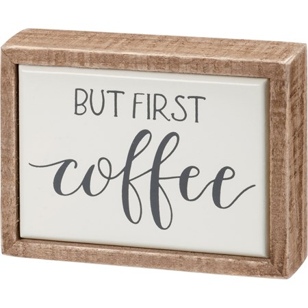 Box Sign Mini - But First Coffee - 4" x 3" x 1" - Wood