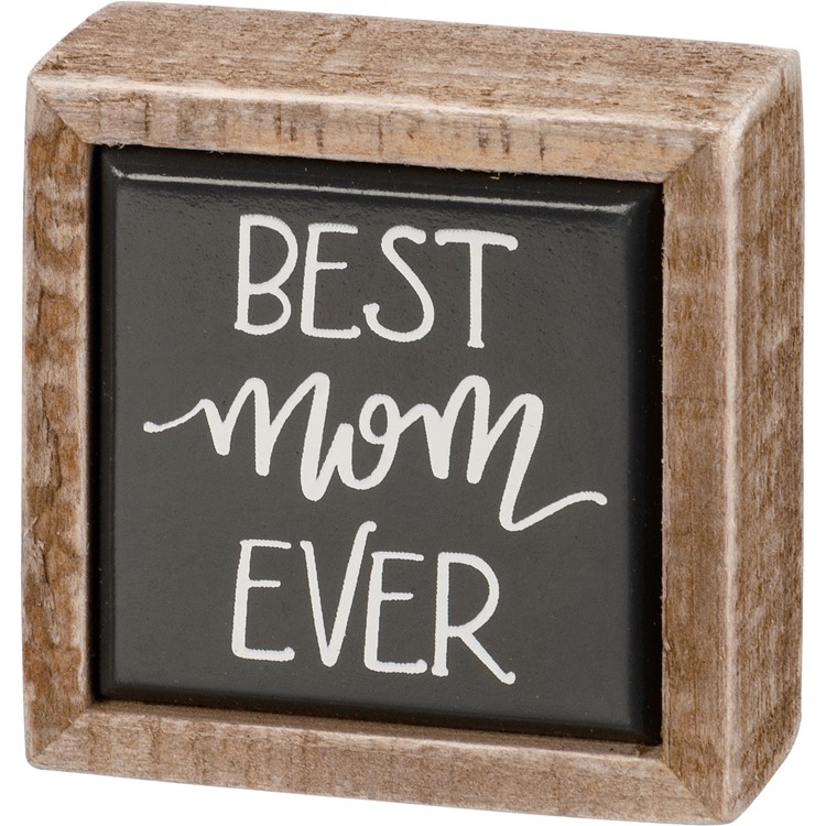 Best Mom Ever Box Sign Mini - Wood