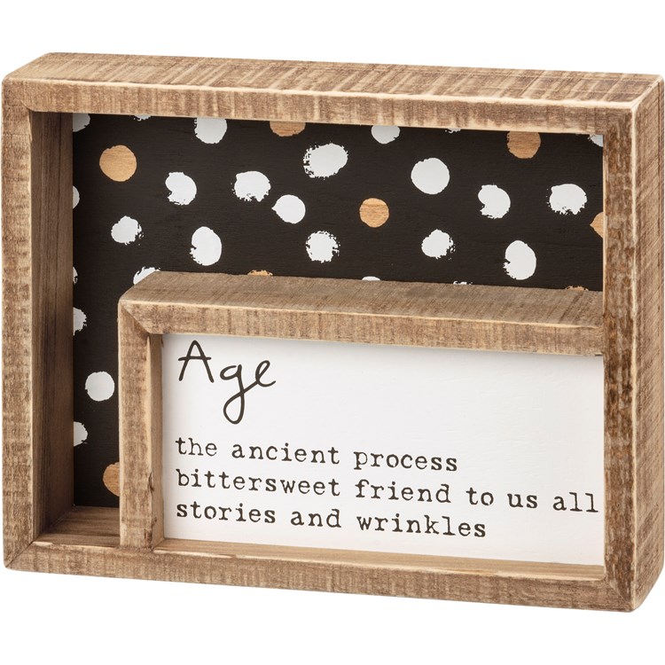Age The Ancient Process Inset Box Sign - Wood