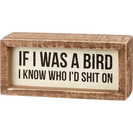 Inset Box Sign - If I Was A Bird - 6" x 2.75" x 1.75" - Wood