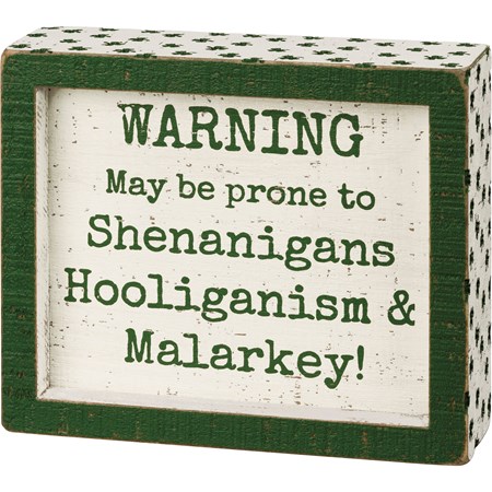 Inset Box Sign - Warning Prone To Shenanigans - 6" x 5" x 1.75" - Wood