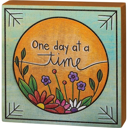 Block Sign - One Day At A Time - 4.50" x 4.50" x 1" - Wood