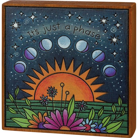 Block Sign - It's Just A Phase - 5" x 5" x 1" - Wood