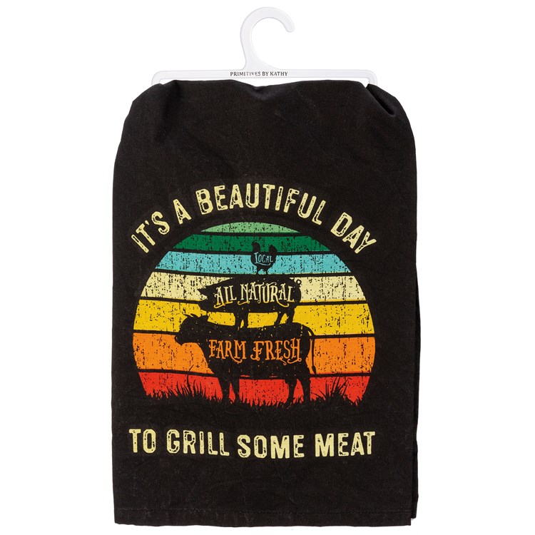 Kitchen Towel - A Beautiful Day To Grill Some Meat - 28" x 28" - Cotton