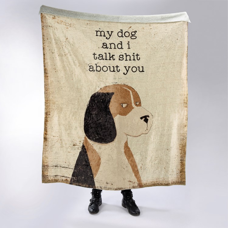 My Dog And I Talk About You Throw Blanket - Plush Polyester