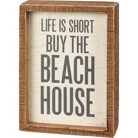 Inset Box Sign - Life Is Short Buy The Beach House - 5" x 7" x 1.75" - Wood