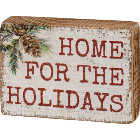 Block Sign - Home For The Holidays - 3.50" x 2.50" x 1" - Wood