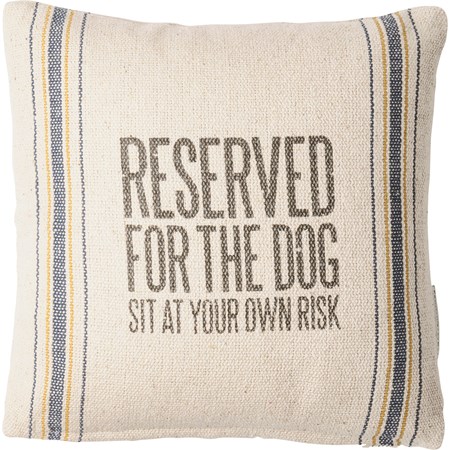 Pillow - Reserved For The Dog - 10" x 10" - Cotton, Zipper