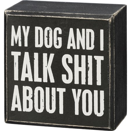 Box Sign - My Dog And I - 3" x 3" x 1.75" - Wood