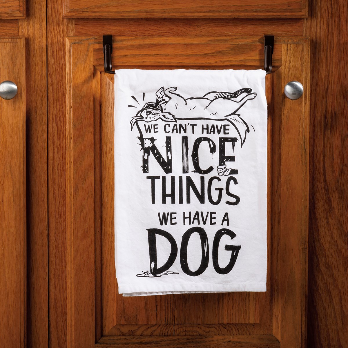 Can't Have Nice Things Have A Dog Kitchen Towel - Cotton