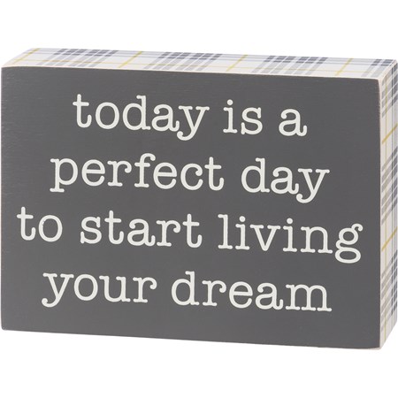 Perfect Day To Start Living Your Dream Box Sign - Wood