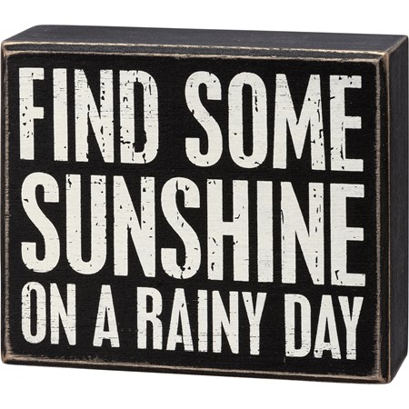 Box Sign - Find Some Sunshine On A Rainy Day - 5.25" x 4.50" x 1.75" - Wood