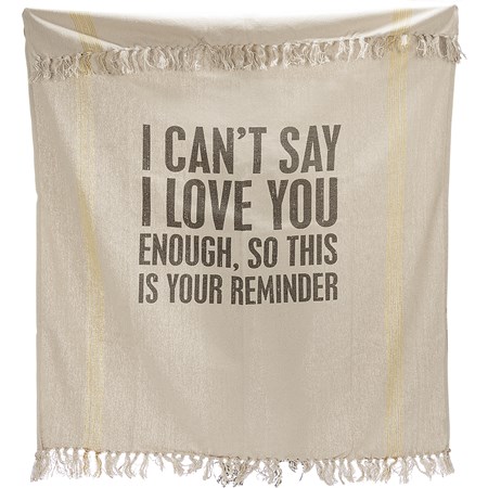 I Can't Say I Love You Enough Throw Blanket - Cotton