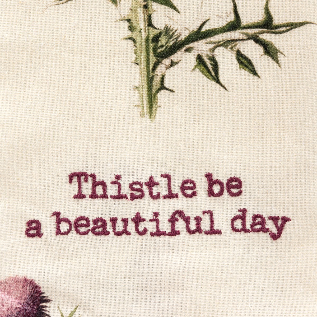 Thistle Be A Beautiful Day Kitchen Towel - Cotton, Linen