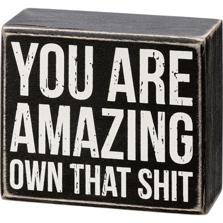 Box Sign - You Are Amazing Own That - 4" x 3.25" x 1.75" - Wood