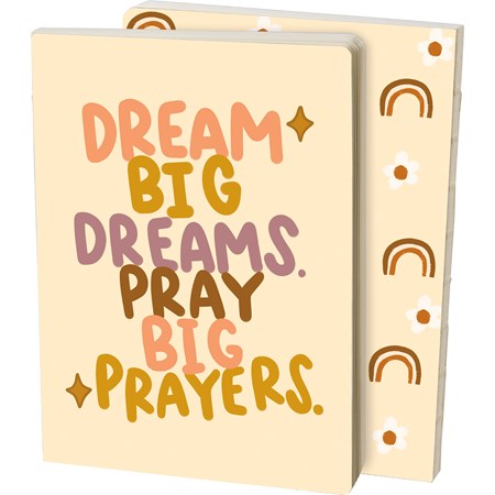 Journal - Dream Big Dreams Pray Big Prayers - 5.25" x 7.25" x 0.75" - Paper