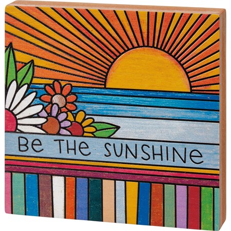 Be The Sunshine Block Sign - Wood