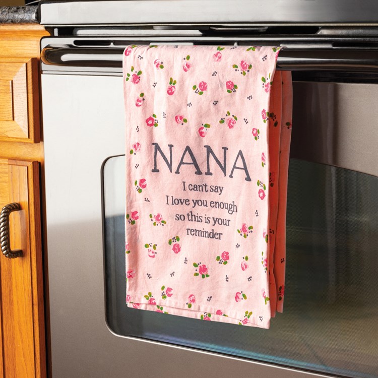 Kitchen Towel - Nana I Can't Say I Love You Enough - 28" x 28" - Cotton