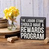 Liquor Store Have A Rewards Program Box Sign - Wood