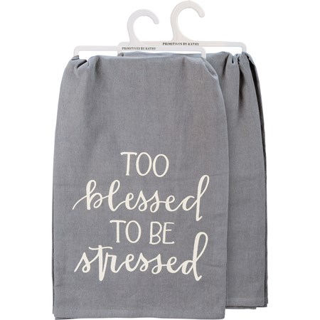 Too Blessed To Be Stressed Kitchen Towel - Cotton