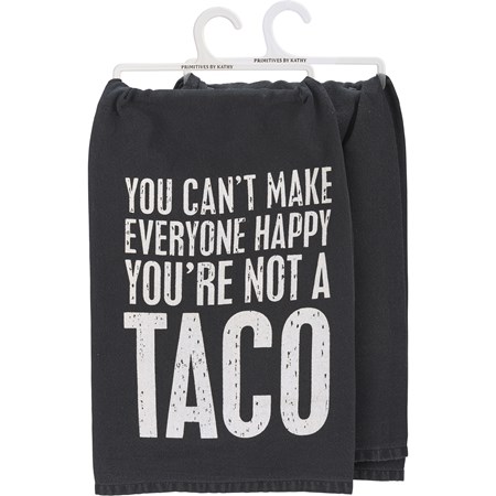 Kitchen Towel - You're Not A Taco - 28" x 28"  - Cotton