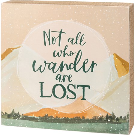 Not All Who Wander Are Lost Box Sign - Wood, Paper
