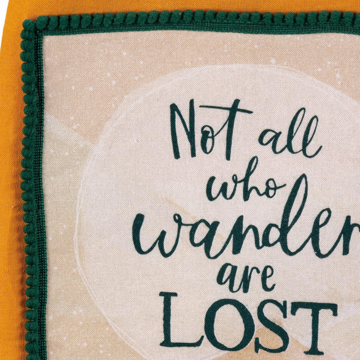 Kitchen Towel - Not All Who Wander Are Lost - 28" x 28" - Cotton