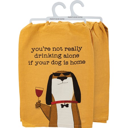 Kitchen Towel - Not Drinking Alone If Dog Is Home - 28" x 28" - Cotton