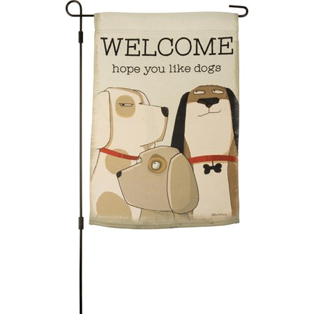 Garden Flag - Welcome Hope You Like Dogs - 12" x 18" - Polyester