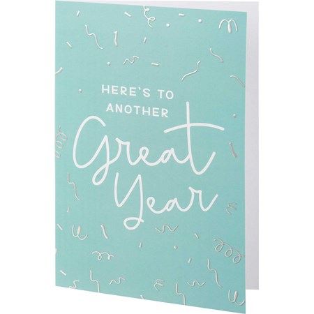 Greeting Card - To Another Great Year - 4.75" x 7" - Paper