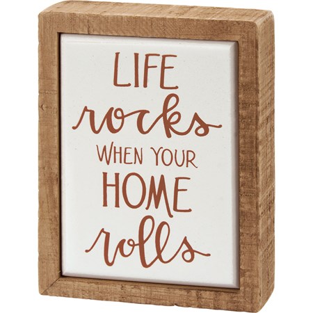 Box Sign Mini - Life Rocks When Home Rolls - 3" x 4" x 1" - Wood