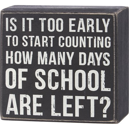 Box Sign - Too Early To Start Counting - 4.25" x 4" x 1.75" - Wood
