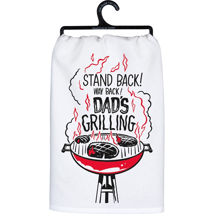 Stand Back Dad's Grilling Kitchen Towel - Cotton