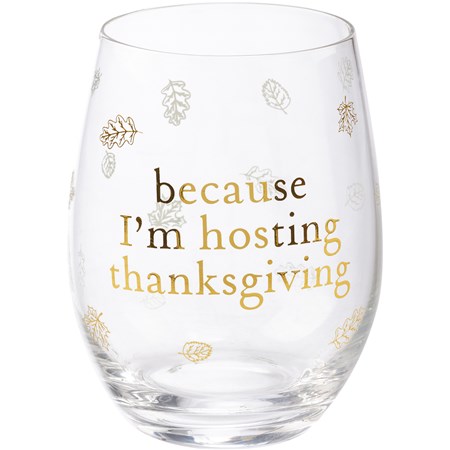 I'm Hosting Thanksgiving Wine Glass - Glass