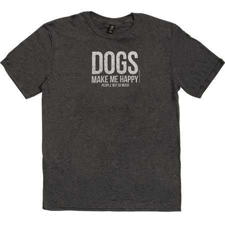 Dogs Make Me Happy 2XL T-Shirt - Polyester, Cotton