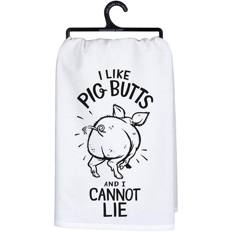 I Like Pig Butts Kitchen Towel - Cotton