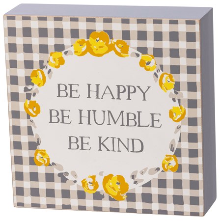 Be Happy Be Humble Be Kind Box Sign - Wood