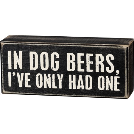 Box Sign - In Dog Beers - 6" x 2.50" x 1.75" - Wood