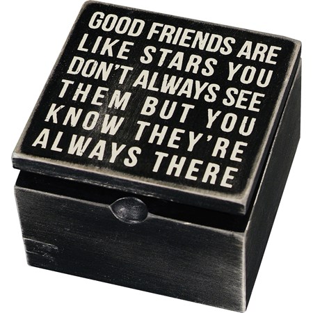 Hinged Box - Good Friends Are Like Stars You Never - 4" x 4" x 2.75" - Wood