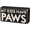 Kids Have Paws Box Sign - Wood