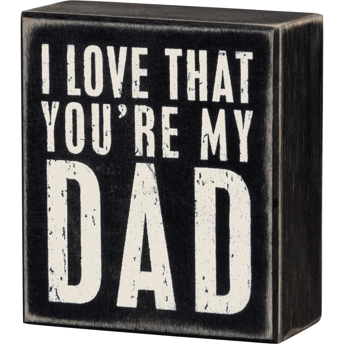 You're My Dad Box Sign - Wood